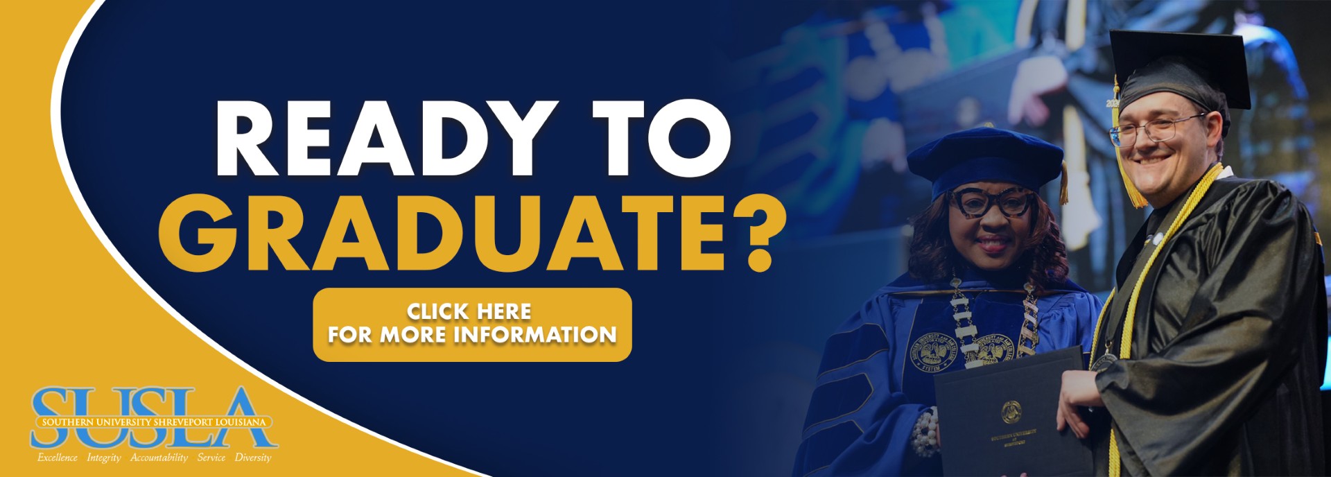Ready to Graduate? Click Here for More Information